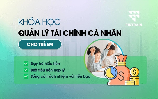 Khóa học quản lý tài chính cá nhân cho trẻ em - Khóa Học Online Lê ánh - Công Ty TNHH Đào Tạo Và Cung ứng Nhân Lực Lê ánh