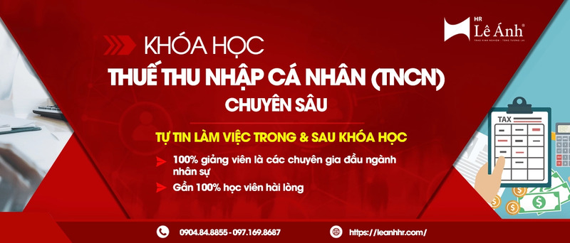 Khóa học thuế thu nhập cá nhân chuyên sâu - Khóa Học Online Lê ánh - Công Ty TNHH Đào Tạo Và Cung ứng Nhân Lực Lê ánh