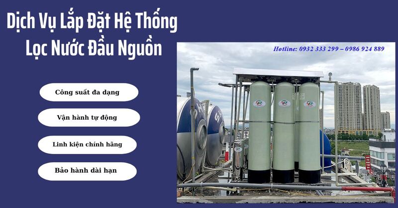 Dịch vụ lắp đặt hệ thống lọc nước đầu nguồn