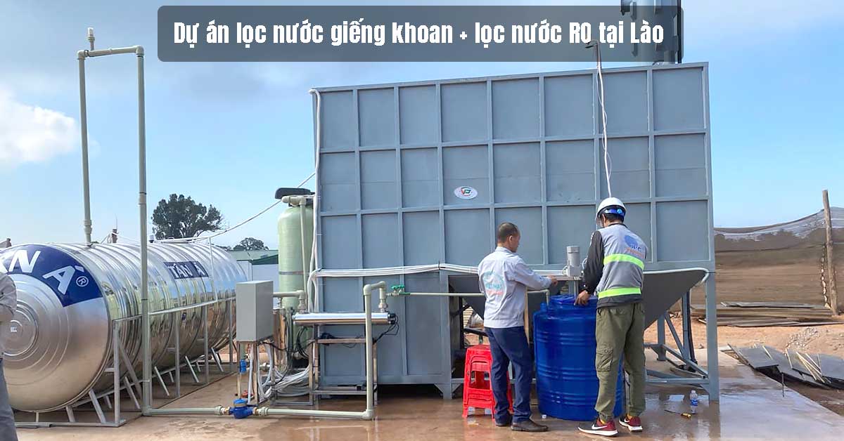 Dự án lọc nước giếng khoan lọc nước RO tại Lào - Hệ Thống Xử Lý Nước Thải Việt Phát - Công Ty TNHH Thiết Bị Máy Và Công Nghệ Môi Trường Việt Phát