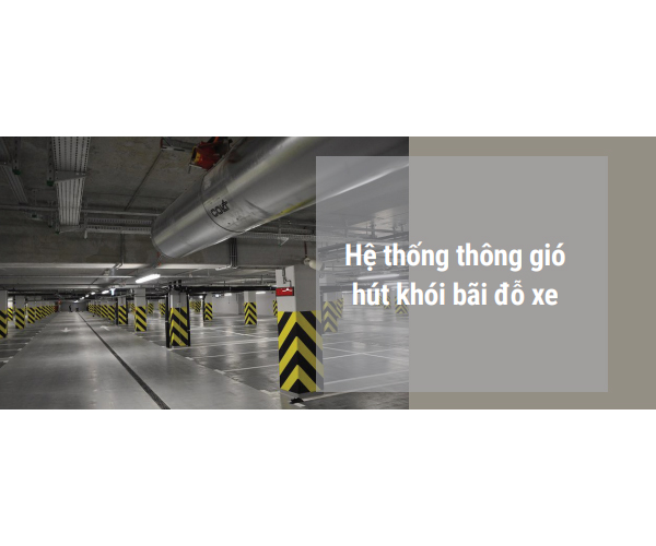 Hệ thống thông gió hút khói bãi gửi xe