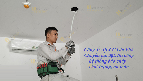 Thi công báo cháy - Thiết Bị PCCC Gia Phú - Công Ty TNHH PCCC Gia Phú