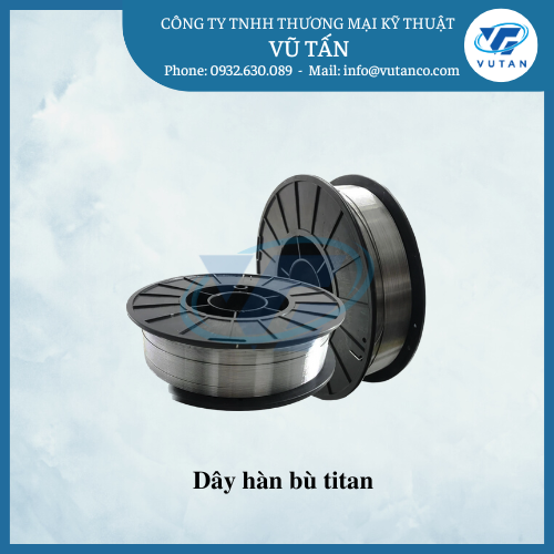 Dây hàn bù Titan - Xi Mạ Vũ Tấn - Công Ty TNHH Thương Mại Kỹ Thuật Vũ Tấn