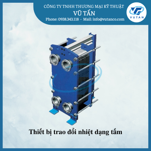 Thiết bị trao đổi nhiệt dạng tấm - Xi Mạ Vũ Tấn - Công Ty TNHH Thương Mại Kỹ Thuật Vũ Tấn