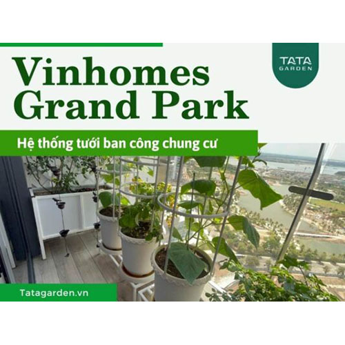 Hệ thống tưới tự động Vinhomes Grand Park - Thiết Bị Tưới Tự Động Claber - Công Ty TNHH Kỹ Thuật NTS