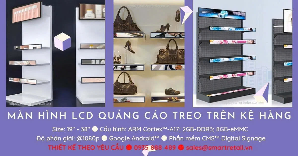 Màn hình quảng cáo treo kệ trưng bày