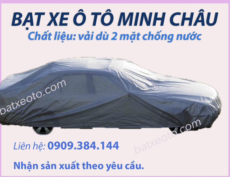 Bao trùm ô tô vải dù - Bạt Che Xe Minh Châu - Công Ty TNHH Thương Mại Tổng Hợp Xuất Nhập Khẩu Minh Châu