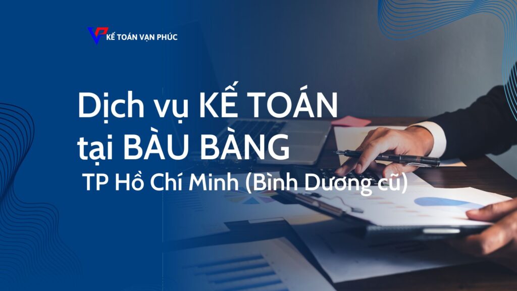 Dịch vụ kế toán tại Bàu Bàng