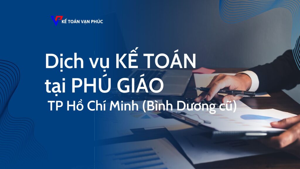 Dịch vụ kế toán tại Phú Giáo