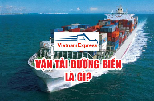 Vận tải biển - Vận Tải Việt Nam Express - Công Ty CP Dịch Vụ Vận Tải Việt Nam Express