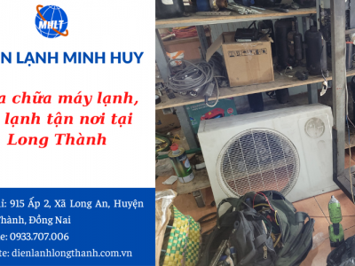 Sửa chữa máy lạnh - Công Ty TNHH Điện Lạnh Minh Huy