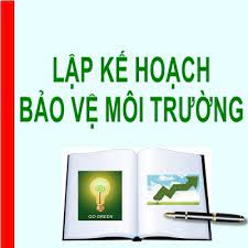 Tư vấn lập kế hoạch bảo vệ môi trường