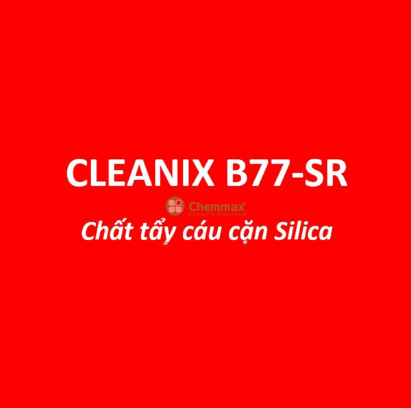 Hóa chất tẩy cáu cặn Silica - Hóa Chất Chemmax - Công Ty TNHH Chemmax