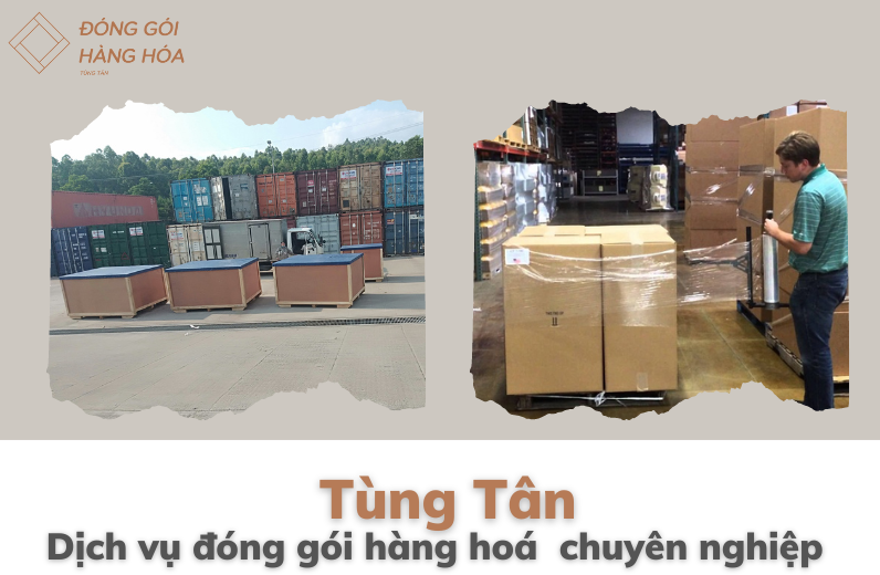 Dịch vụ đóng gói hàng hóa - Cơ Sở Đóng Gói Tùng Tân