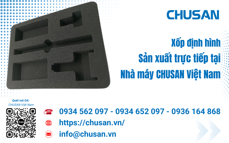 Khay xốp định hình - Nhựa Danpla & Mút Xốp - Công Ty TNHH CHUSAN VIệT NAM