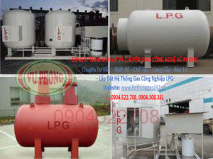 Bồn chứa Gas - Lắp Đặt Hệ Thống Gas Công Nghiệp LPG - Công Ty TNHH Xây Lắp Và Chuyển Giao Công Nghệ Vũ Phong