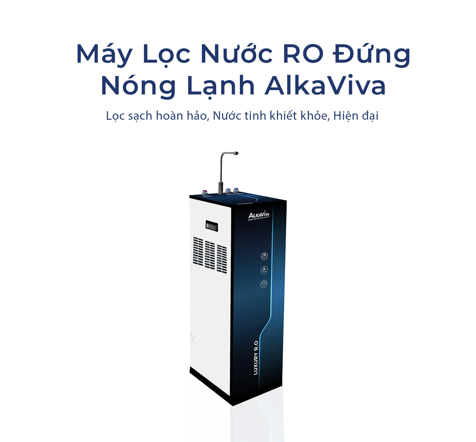 Máy lọc nước RO nóng lạnh đứng - Máy Lọc Nước Alkaviva Việt Nam - Công Ty TNHH Alkaviva Việt Nam