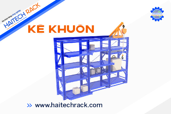 Kệ khuôn - Kệ Chứa Hàng Haitech - Công Ty TNHH Cơ Khí Công Nghiệp Haitech