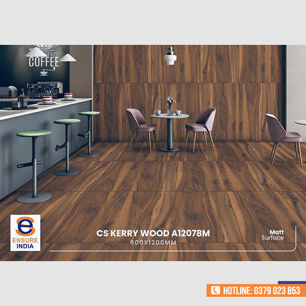 Gạch vân gỗ CS Kerry Wood (A12078M) 600x1200mm - Gạch ấn Độ Ensure - Công Ty TNHH Ensure