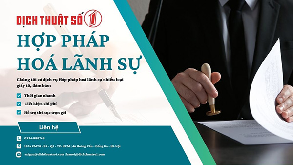 Dịch vụ hợp pháp hóa lãnh sự - Dịch Thuật Số 1 - Công Ty Cổ Phần Dịch Thuật Chuyên Nghiệp Số 1