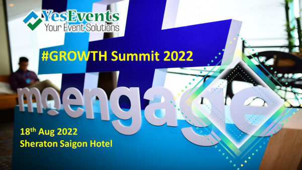Hội thảo Growth Summit 2022 - Moengage - Tổ Chức Sự Kiện YesEvents - Công Ty TNHH YesEvents