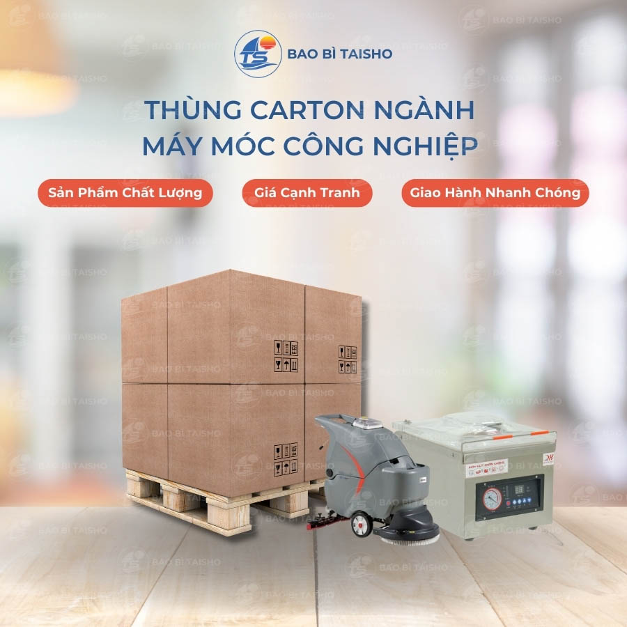 Thùng carton ngành máy móc công nghiệp - Bao Bì Carton Taisho - Công Ty TNHH SX TM Bao Bì Taisho