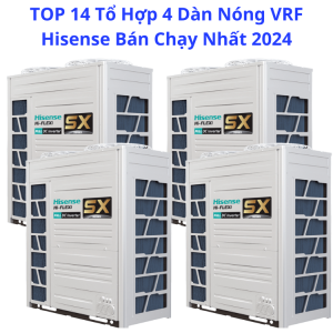 4 dàn nóng điều hòa trung tâm VRF Hisense - Nhà Thầu Điều Hòa HVAC - Công Ty TNHH HVAC Việt Nam