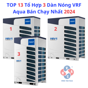 3 dàn nóng VRF Aqua 2 chiều - Nhà Thầu Điều Hòa HVAC - Công Ty TNHH HVAC Việt Nam