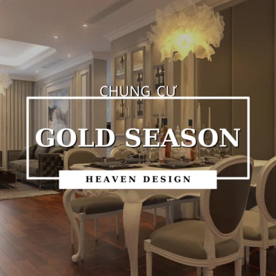 Chung cư Gold Season - Thiết Kế Nội Thất Heaven - Công Ty TNHH Kiến Trúc Và Nội Thất Heaven