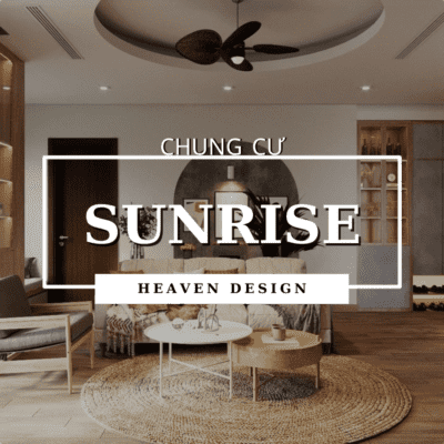 Chung cư Sunrise - Thiết Kế Nội Thất Heaven - Công Ty TNHH Kiến Trúc Và Nội Thất Heaven