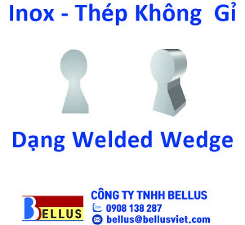 Thép dạng Welded Wedge