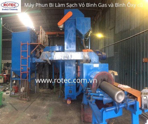 Máy phun bi làm sạch vỏ bình gas và bình oxy cũ - Chi Nhánh HCM - Công Ty TNHH Rotec Việt Nam