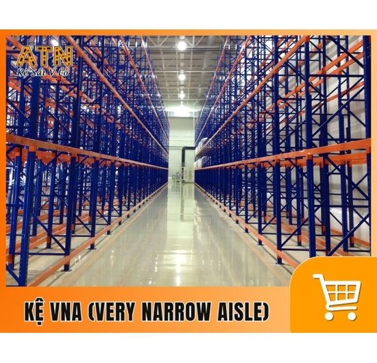 Kệ VNA (Very Narrow Aisle)