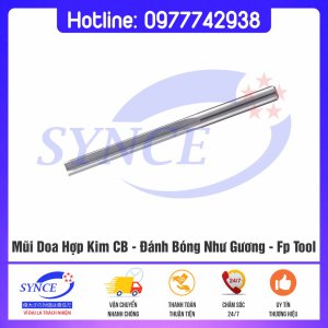 Mũi Doa Hợp Kim CB – Đánh Bóng Như Gương – Fp Tool - Dụng Cụ Cắt Gọt Synce - Công Ty TNHH Thương Mại Synce