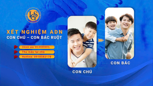 Xét nghiệm ADN con chú con bác ruột