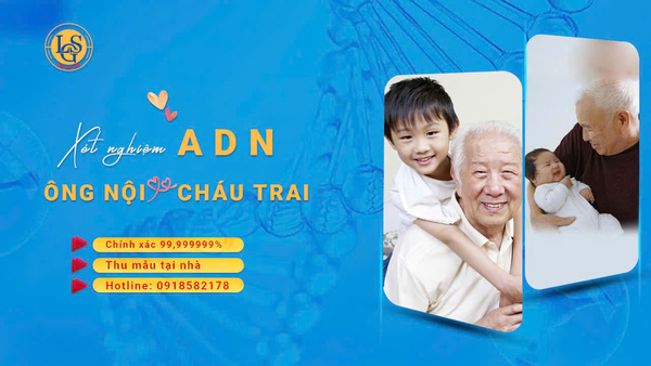 Xét nghiệm ADN ông nội cháu trai