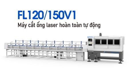 Máy cắt ống laser hoàn toàn tự động FL120/150V1 - Máy Cắt Laser - Công Ty TNHH Dịch Vụ Thương Mại Xuất Nhập Khẩu Longxin