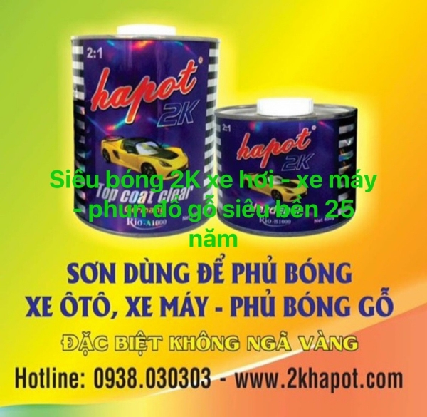 Sơn phủ bóng xe ô tô, xe máy, gỗ - Sơn Gỗ 2K HAPOT - Công Ty TNHH 2K HAPOT PAINT Việt Nam