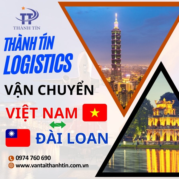 Dịch vụ vận chuyển Việt Nam - Đài Loan - Logistics Thành Tín  - Công Ty TNHH Thương Mại Và Logistics Thành Tín