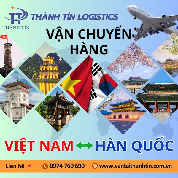 Dịch vụ vận chuyển Việt Nam - Hàn Quốc - Logistics Thành Tín  - Công Ty TNHH Thương Mại Và Logistics Thành Tín