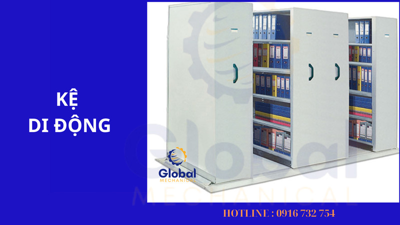 Kệ di động - Kệ Chứa Hàng Toàn Cầu - Công Ty TNHH Một Thành Viên Sản Xuất Cơ Khí Xây Dựng Toàn Cầu