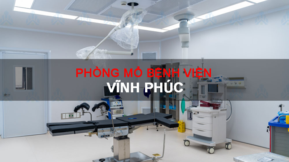 Dự án thi công phòng mổ bệnh viện đa khoa Vĩnh Phúc - Thi Công Phòng Sạch Bảo Tín - Công Ty TNHH Xây Dựng và Phát Triển Bảo Tín