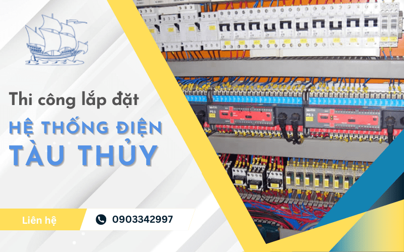 Thi công lắp đặt hệ thống điện tàu thủy - Hàng Hải Cánh Buồm - Công Ty TNHH Công Nghệ Hàng Hải Cánh Buồm