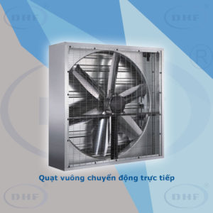 Quạt vuông công nghiệp chuyển động trực tiếp DHF - Thiết Bị Thông Gió Làm Mát Hợp Phát - Công Ty Cổ Phần Tập Đoàn Thương Mại Hợp Phát