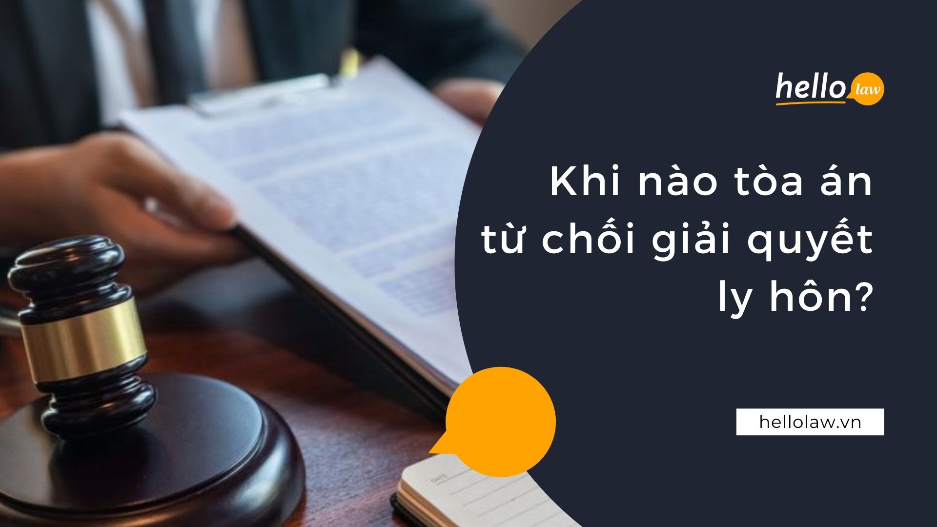 Khi nào tòa án từ chối giải quyết ly hôn? - Hello Law - Văn Phòng Luật Sư Đà Nẵng