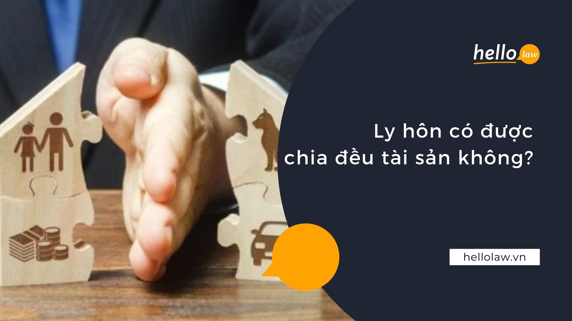 Ly hôn có được chia đều tài sản không? - Hello Law - Văn Phòng Luật Sư Đà Nẵng