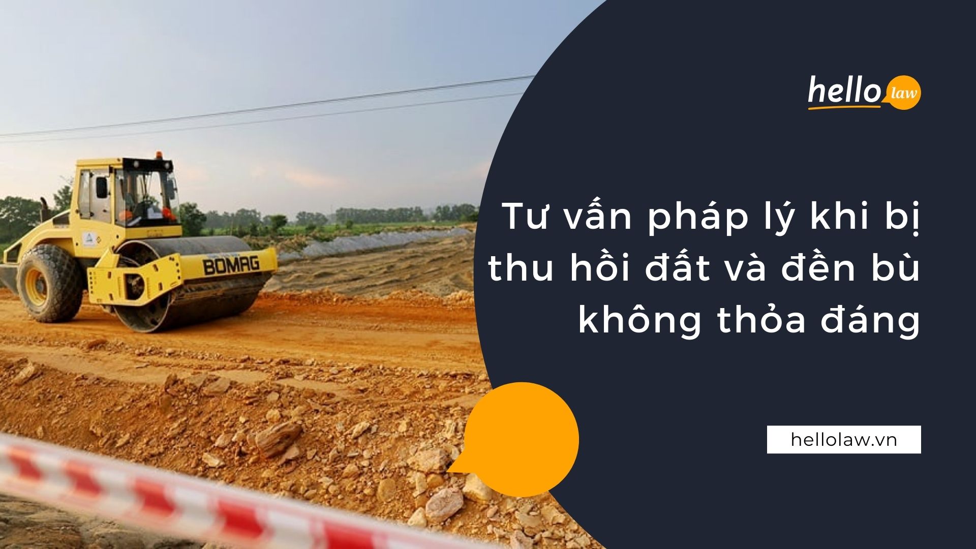 Tư vấn pháp lý khi bị thu hồi đất và đền bù không thỏa đáng - Hello Law - Văn Phòng Luật Sư Đà Nẵng