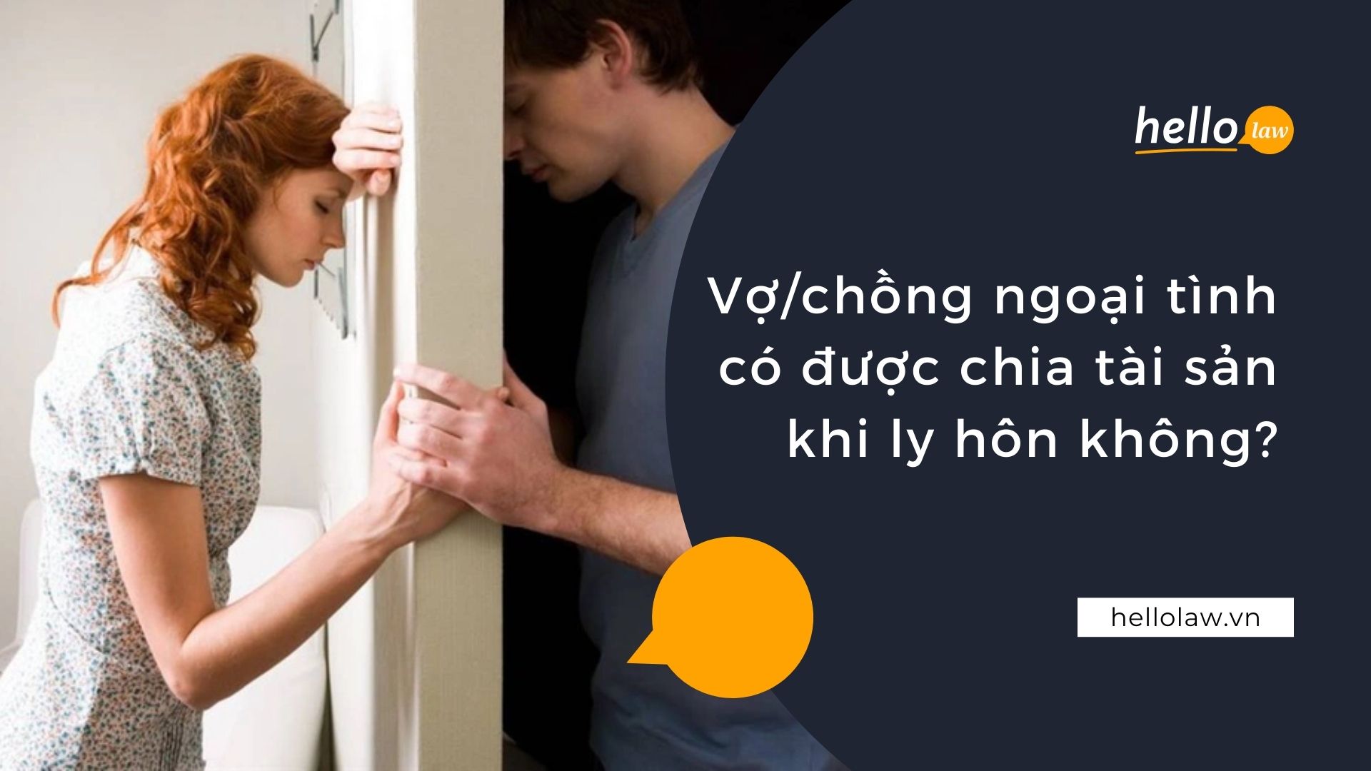 Vợ, chồng ngoại tình có được chia tài sản khi ly hôn không? - Hello Law - Văn Phòng Luật Sư Đà Nẵng