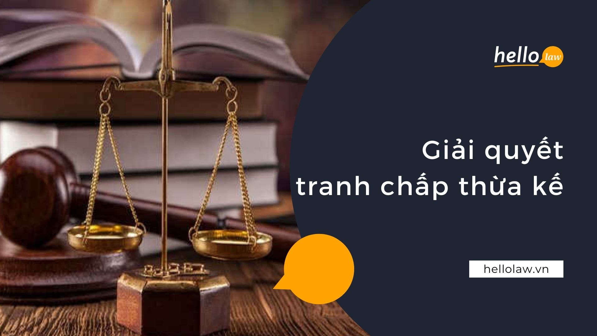 Giải quyết tranh chấp thừa kế - Hello Law - Văn Phòng Luật Sư Đà Nẵng