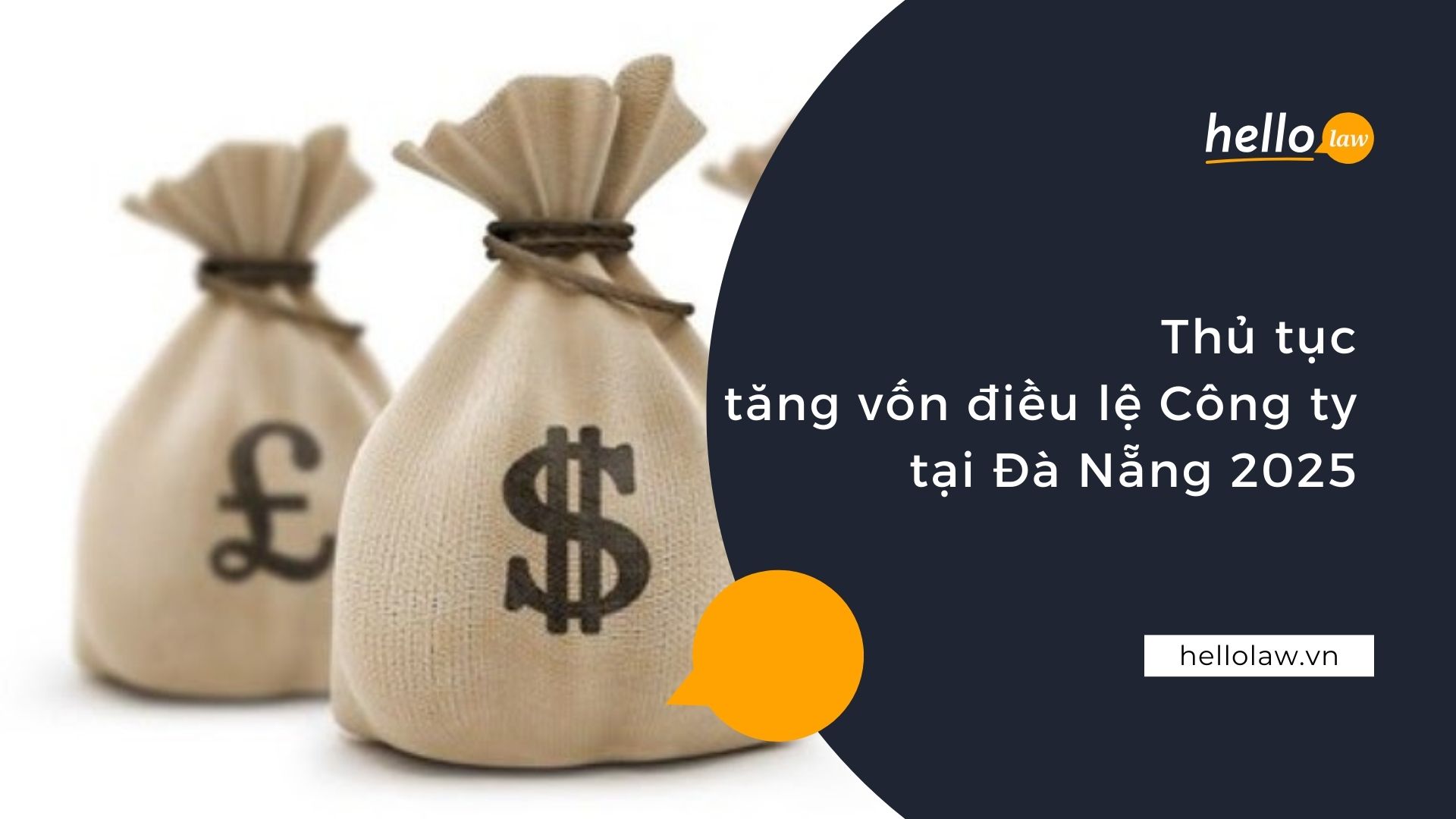 Thủ tục tăng vốn điều lệ công ty tại Đà Nẵng 2025 - Hello Law - Văn Phòng Luật Sư Đà Nẵng